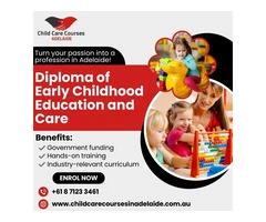 Advance Your Skills with a Diploma of Early Childhood Education and Care