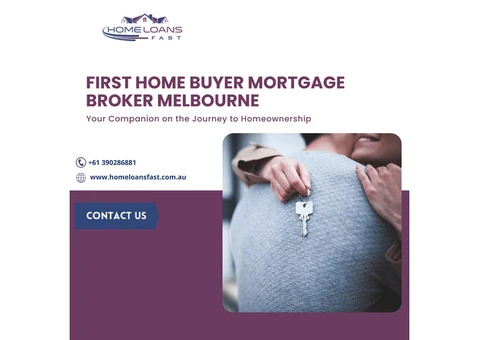 Expert Mortgage Brokers in Melbourne Helping First Home Buyers Achieve Dreams 