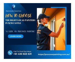 How to Choose the Right Local Painters in Newcastle for Your Next Project