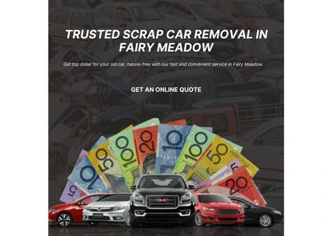 Free Scrap Car Removal in Fairy Meadow + Top Cash Offers