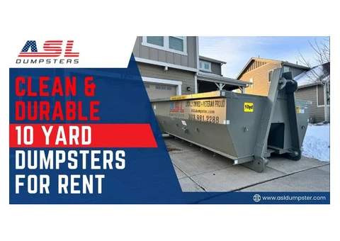 ASL Dumpsters | Best 10 Yard Dumpsters for Rent in Your Area