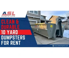 ASL Dumpsters | Best 10 Yard Dumpsters for Rent in Your Area