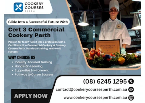 Start Your Journey at Our Hospitality School Certificate III in Commercial Cookery Perth