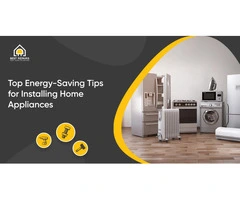 Energy-Saving Home Appliances: Tips to Maximize Use