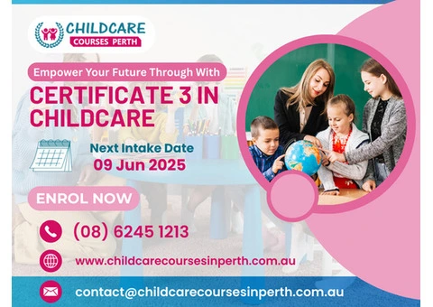 Drive Your Ambition With Cert 3 Childcare Education Centre in Perth
