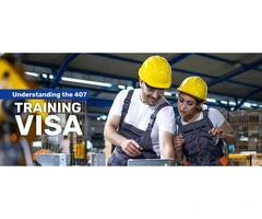 Learn About The 407 Training Visa From Migration Agent Australia