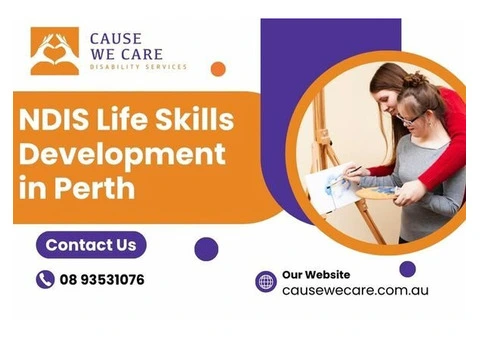 NDIS Life Skills Development Perth – Cause We Care PTY LTD