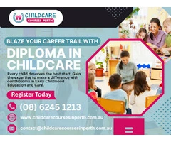 Learn and Grow with Diploma In Childcare in Perth at Early Learning School