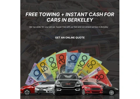 Junk Car? No Problem – Get Paid Cash on the Spot in Berkeley