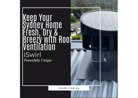 Protect Your Insulation Investment with Roof Ventilation Sydney
