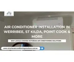 Air Conditioner Installation with VEU Rebates – Serving Werribee, St Kilda, Point Cook & More!