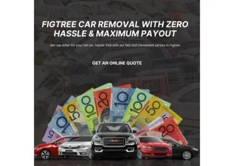 Car Removal Figtree: We Buy Old Cars, Fast and Fair!