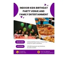 Indoor Kids Birthday Party Venue and Family Entertainment - Climb N' Play Maidstone, VIC, Australia