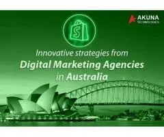 INNOVATIVE STRATEGIES FROM LEADING DIGITAL MARKETING AGENCIES IN AUSTRALIA