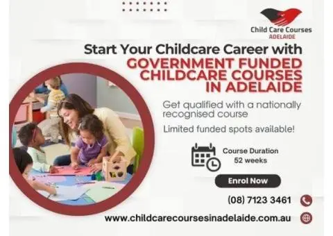 Join Government Funded Childcare Courses in Adelaide Now