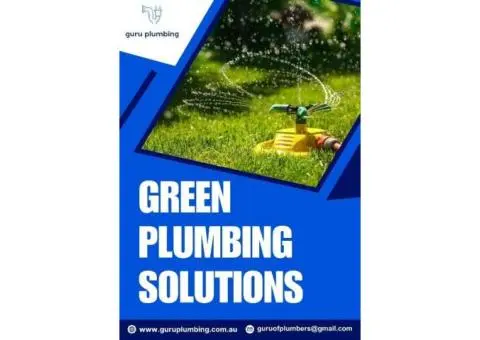 Green Plumbing Solutions in Port Hedland - Guru Plumbing