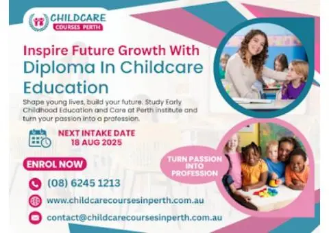 Unlock Your True Potential With Perth’s Best Diploma In Childcare Course Provider