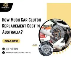 How Much Car Clutch Replacement Cost In Australia?