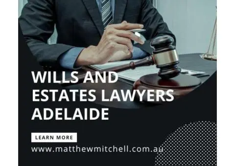 Wills And Estates Lawyers Adelaide