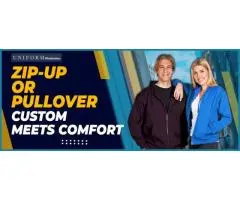 ZIP-UP OR PULLOVER—CUSTOM MEETS COMFORT
