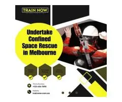 Undertake Confined Space Rescue in Melbourne with Expert Training – Train Now