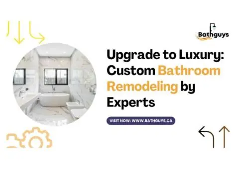 Upgrade to Luxury: Custom Bathroom Remodeling by Experts