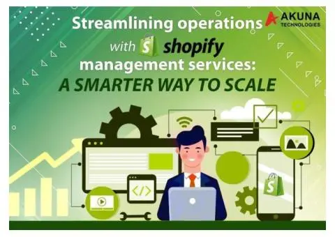 Know about streamlining operation with shopify management services