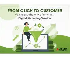 FROM CLICK TO CUSTOMER MAXIMIZING THE WHOLE FUNNEL WITH DIGITAL MARKETING SERVICES