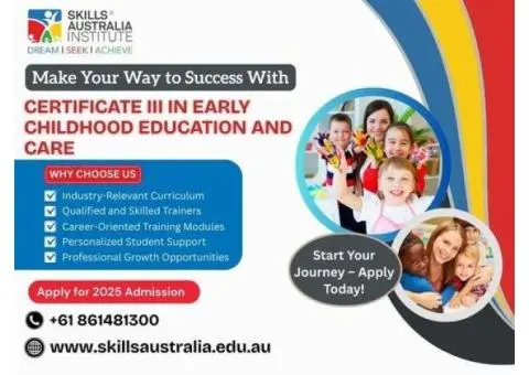 Begin Your Career with Certificate 3 in Childcare – Secure Your Spot Today!