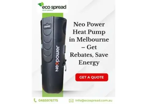 Neo Power Heat Pump Installation in Melbourne – Save Energy & Get Rebates!