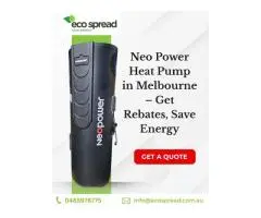 Neo Power Heat Pump Installation in Melbourne – Save Energy & Get Rebates!