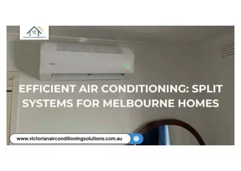 Efficient Split System A/C Installation - Melbourne