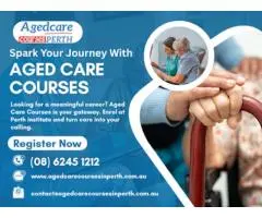 Ignite Your Ambition with Aged Care and Disability Courses Perth