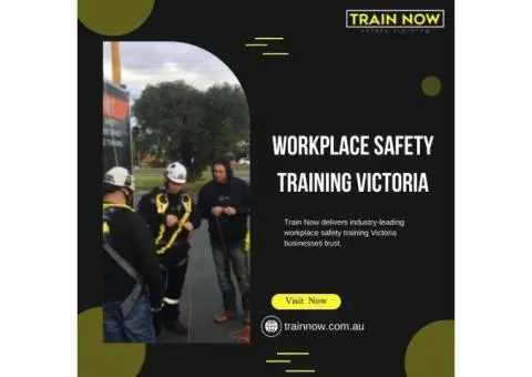 Trusted Workplace Safety Training Victoria – Delivered by Train Now