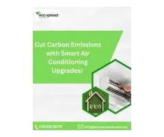 Cut Carbon Emissions with Smart Energy Upgrades – Ecospread Melbourne