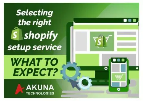 SELECTING THE RIGHT SHOPIFY SETUP SERVICE WHAT TO EXPECT?