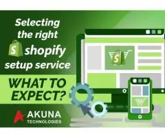 SELECTING THE RIGHT SHOPIFY SETUP SERVICE WHAT TO EXPECT?