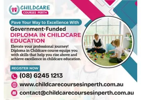 Wing Your Career to New Heights with a Diploma In Childcare Perth
