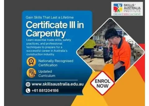 Start Your Career in Construction Today With Certificate III in Carpentry Adelaide