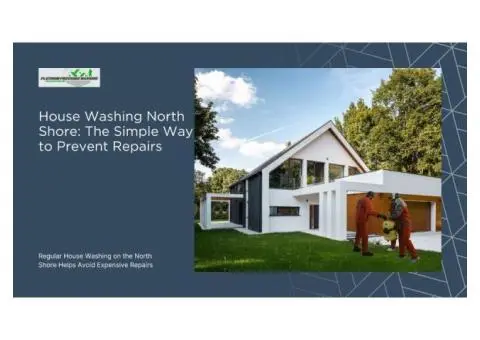How Regular House Washing on the North Shore Helps Avoid Expensive Repairs