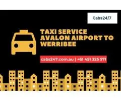 Book Taxi from Avalon Airport to Werribee | Book Cabs Transport
