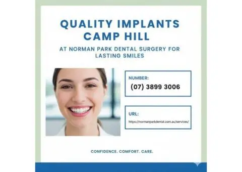 Quality Implants Camp Hill at Norman Park Dental Surgery for Lasting Smiles