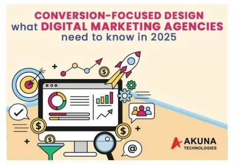 What digital marketing agencies need to know in 2025 about conversion focused design