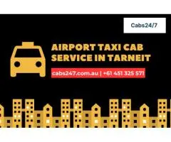 24/7 Airport Taxi Service Tarneit | On-time Arrival