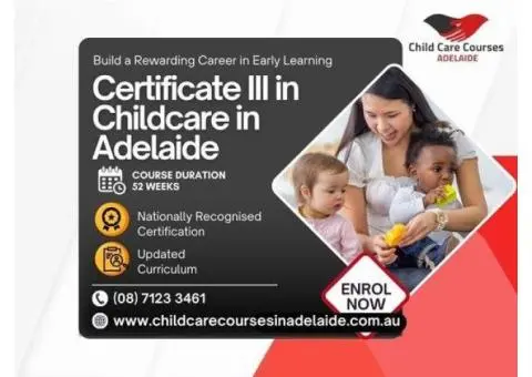 Begin Your Journey with Certificate 3 in Childcare Adelaide