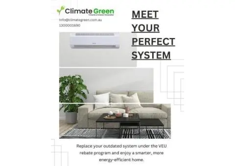 Switch to Smarter Comfort with Climate Green – Melbourne’s VEU-Approved Experts!