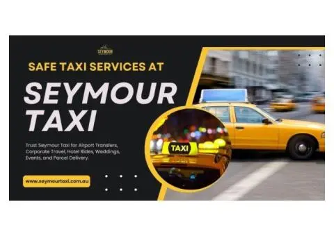 Safe taxi services at Seymour Taxi