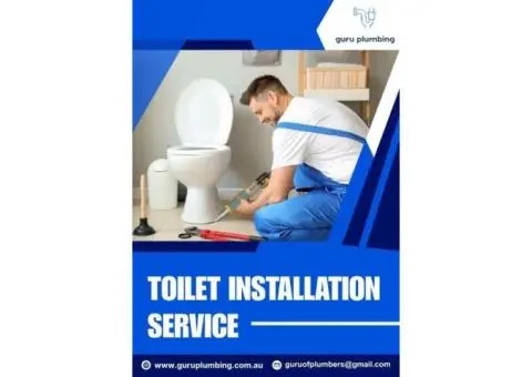 Toilet Installation Service - Guru Plumbing
