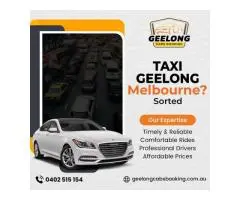 Safe taxi from melbourne airport to geelong​ at Geelong Cabs Booking