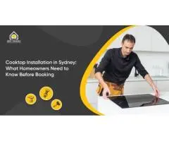 Cooktop Installation Services in Sydney: Professional Fitting & Setup